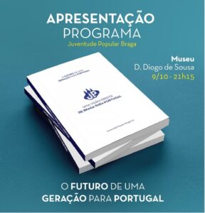 JP quer “Uma Visão direita de Braga para Portugal”